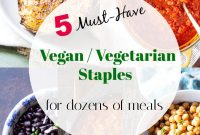 5 Essential Vegan & Vegetarian Pantry Staples for Quick Meals