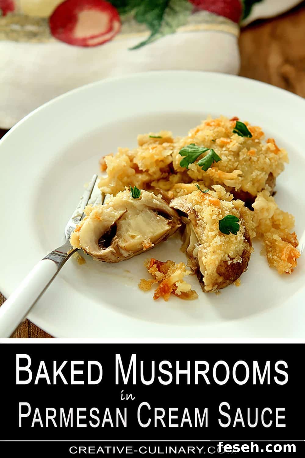 Pin for Serving of Baked Mushrooms with Parmesan Cream Sauce, shown on a white plate with one mushroom cut in half.