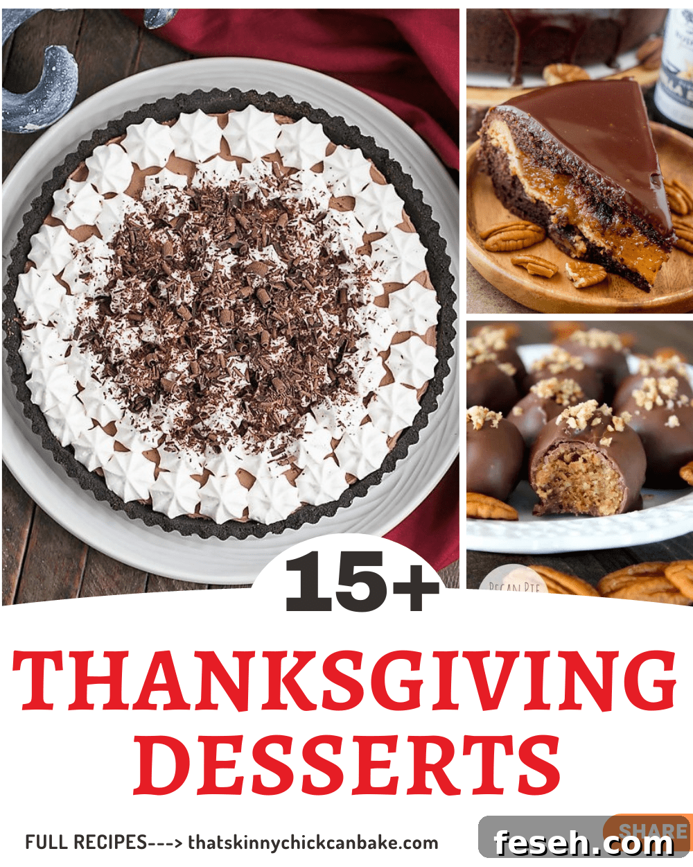 Thanksgiving Dessert Recipes Your Guests Will Love 2 15+ Thanksgiving Desserts collage with 3 photos above a title text box.